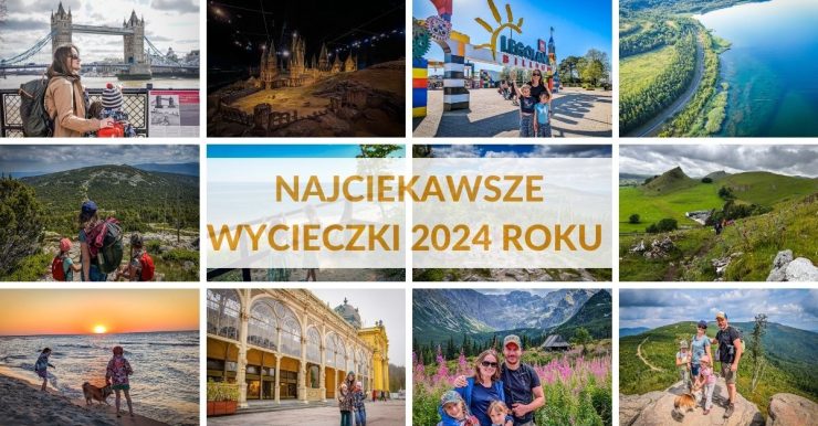 najciekawsze wycieczki 2024 na blogu podróżnicznym zbierajsie.pl